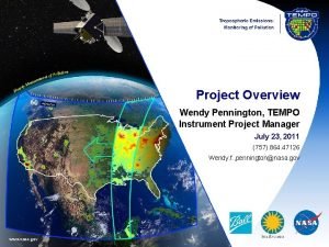 Project Overview Wendy Pennington TEMPO Instrument Project Manager