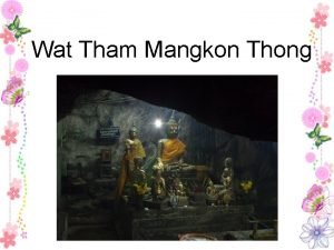 Wat Tham Mangkon Thong During your to Kanchanaburi