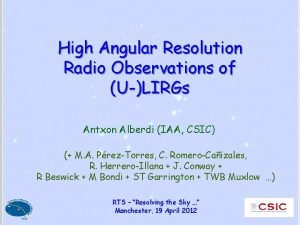 High Angular Resolution Radio Observations of ULIRGs Antxon