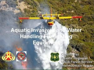 Aquatic Invasives and Water Handling Firefighting Equipment Cynthia