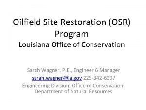 Oilfield Site Restoration OSR Program Louisiana Office of