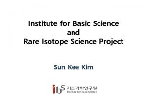 Institute for basic science