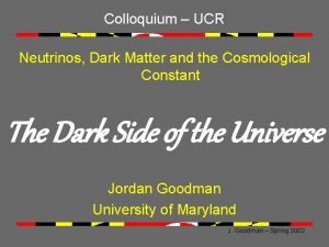 Colloquium UCR Neutrinos Dark Matter and the Cosmological