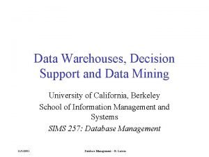 Data Warehouses Decision Support and Data Mining University