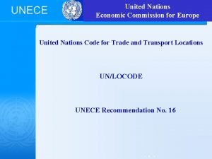 UNECE United Nations UNLOCODE Economic Commission for Europe