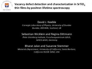 Vacancy defect detection and characterization in Sr Ti Vacancy defect detection and characterization in Sr Ti