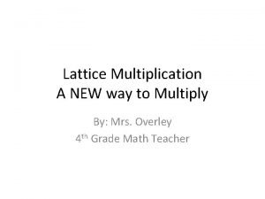 How do you do lattice multiplication How do you do lattice multiplication