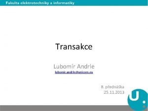 Transakce Lubomr Andrle lubomir andrleunicorn eu 8 pednka