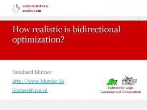 universiteit van amsterdam 1 How realistic is bidirectional