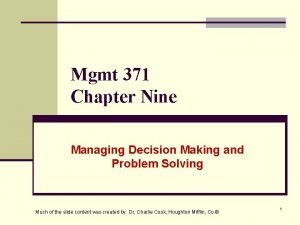 Mgmt 371 Chapter Nine Managing Decision Making and