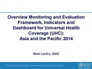Overview Monitoring and Evaluation Framework Indicators and Dashboard