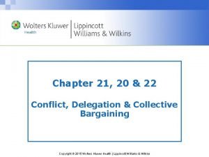 Chapter 21 20 22 Conflict Delegation Collective Bargaining
