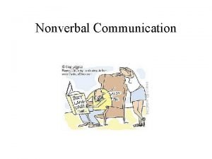 Nonverbal communication slideshare Nonverbal communication slideshare