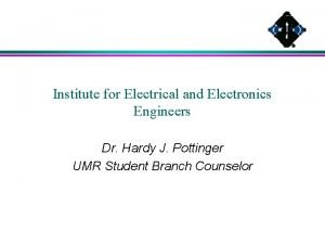 Institute for Electrical and Electronics Engineers Dr Hardy