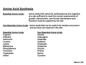 Amino Acid Synthesis Essential Amino Acids amino acids