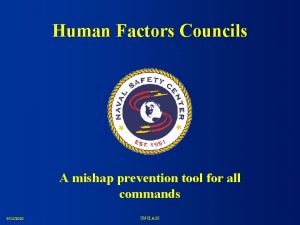 Human Factors Councils A mishap prevention tool for