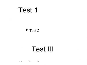 Test 1 Test 2 Test III The DARK