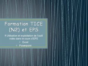 Formation TICE N 2 et EPS Utilisation et