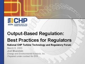 OutputBased Regulation Best Practices for Regulators National CHP