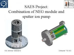 SAES Project Combination of NEG module and sputter