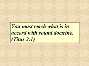 You must teach what is in accord with