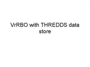 Vr RBO with THREDDS data store Paths URLs