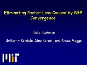 Converge packet loss