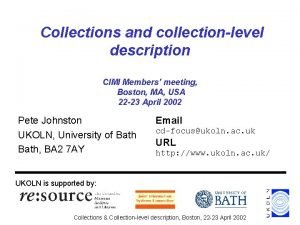 Collections and collectionlevel description CIMI Members meeting Boston