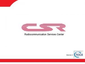 Radiocommunication Services Center Member of About company Centrul