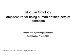 Modular Ontology architecture for using human defined sets