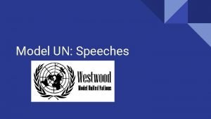 Model UN Speeches General Guidelines Writing Loosely based