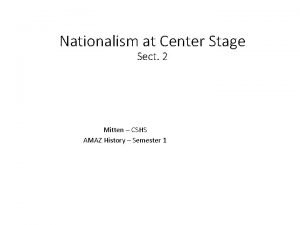 Nationalism at Center Stage Sect 2 Mitten CSHS