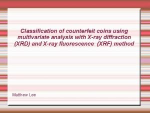 Classification of counterfeit coins using multivariate analysis with