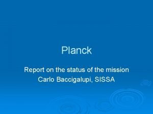 Planck Report on the status of the mission