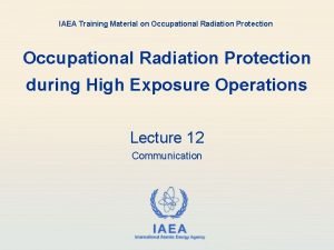 IAEA Training Material on Occupational Radiation Protection during