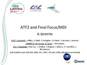 ATF 2 and Final FocusMDI A Jeremie LAPP