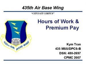 435 th Air Base Wing CITUS ET CERTUS