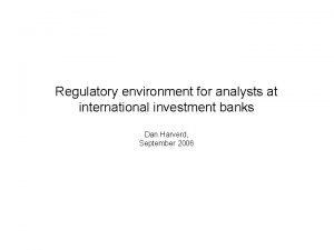 Regulatory environment for analysts at international investment banks