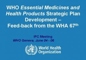 WHO Essential Medicines and Health Products Strategic Plan