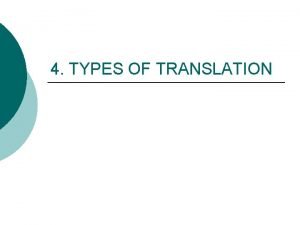 4 TYPES OF TRANSLATION ASPECTS a historical aspects