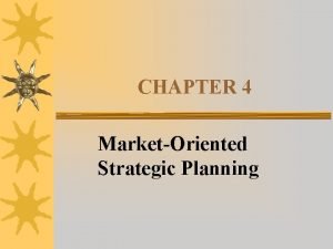Market oriented strategic planning