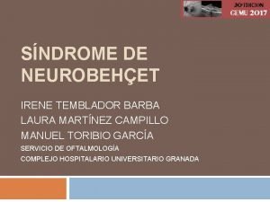 SNDROME DE NEUROBEHET IRENE TEMBLADOR BARBA LAURA MARTNEZ