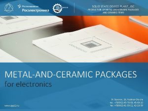 SOLID STATE DEVICE PLANT JSC PRODUCTION OF METALANDCERAMIC