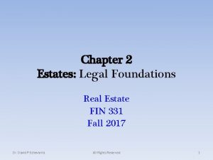 Chapter 2 Estates Legal Foundations Real Estate FIN