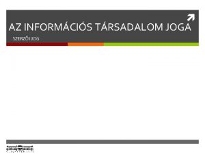 AZ INFORMCIS TRSADALOM JOGA SZERZI JOG SZELLEMI ALKOTSOK