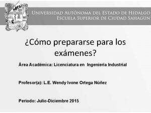 Cmo prepararse para los exmenes rea Acadmica Licenciatura