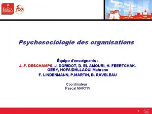 Psychosociologie des organisations quipe denseignants J F DESCHAMPS