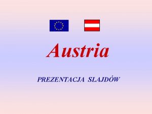 Austria PREZENTACJA SLAJDW wito pastwowe 26 padziernika rocznica