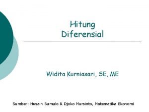 Hitung Diferensial Widita Kurniasari SE ME Sumber Husain