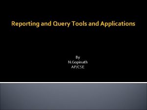 Reporting and query tools
